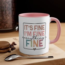 it's fine i'm fine everything is fine coffee mug, funny, humor, cartoon, gift for her him, present, birthday