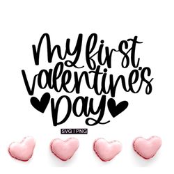 my first valentine's day svg, valentines svg, baby valentine svg, baby first svg, valentines clipart, hand lettered svg,