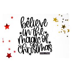 believe in the magic of christmas svg, christmas quote svg, christmas saying svg, christmas mug svg, christmas ornament