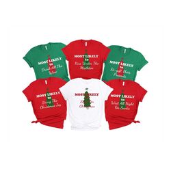 custom christmas shirts, most likely to group personalized christmas shirt, christmas tee, christmas gift, shirts for ch