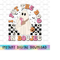 i put the boo in boujee svg, halloween svg, witch svg, ghost, witch shirt svg, sarcastic, halloween costume svg, cricut