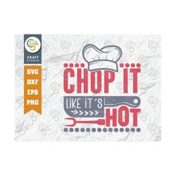 Chop It Like Its Hot Svg Cut File, Chef Hat Svg, Rolling Pin Svg, Spoon Svg, Chef Svg, Cooking Svg, Kitchen Quote Design