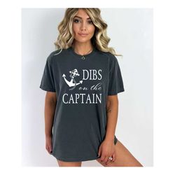 comfort colors, dibs on the captain shirt, funny captain shirt, boat captain gift, funny like shirt, lake vacation shirt