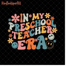 in my preschool teacher era png, retro preschool teacher era png, preschool teacher gift, teacher appreciation png, back