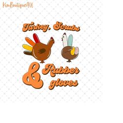 turkey scrubs rubber gloves png, thanksgiving nurse png, thankful nurse png, nurse appreciation png, fall nurse tee, gif