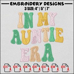 in my auntie era embroidery design, logo embroidery, logo design, embroidery file, embroidery shirt, digital download