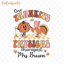 one thankful physical therapist png, retro thankful pt png, physical therapist thanksgiving, turkey pt thanksgiving, pt