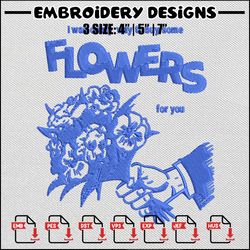 flower for you embroidery design, flower embroidery, flower design, embroidery file, embroidery shirt, digital download