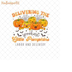 delivering the spookiest little pumpkin png, labor and delivery nurse png, l and d nurse, labor and delivery halloween,