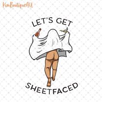 let's get sheet faced png, funny sheet faced halloween png, spooky sheet faced png, halloween drinking, funny halloween
