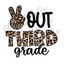 digital png file peace out third grade 3 last day of school leopard printable clip art shirt t-shirt sublimation design