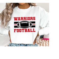 warriors football svg png ,warriors svg,warriors shirt svg,warriors  mascot svg,warriors pride svg,warriors cheer svg,cr