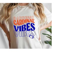 Cardinal Vibes SVG PNG,Cardinal svg,Cardinal Cheer svg,Cardinal Mascot svg,Cardinal Mom svg,Cardinal Shirt svg,Cardinal