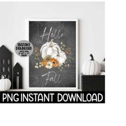 Hello Fall Sign PNG, Hello Fall Farmhouse Sign PNG, Printable Fall Sign, Fall Decor, Instant PNG Digital Download