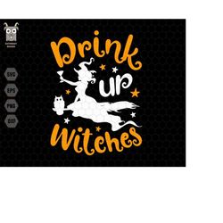 Drink Up Witches Svg, Witch Hat, Witchy Quotes Svg, Magic Broom, Witch Designs, Witch, Halloween Designs, Trendy Hallowe