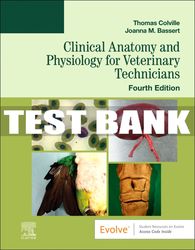 test bank for evolve resources for clinical anatomy and physiology for veterinary technicians, 4th - 2024 all chapters