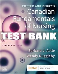 test bank for potter and perry's canadian fundamentals of nursing, 7th - 2024 all chapters