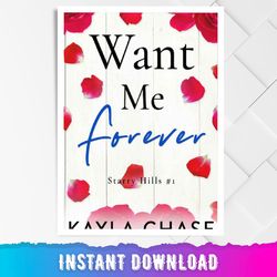 want me forever: a small town enemies-to-lovers romance (starry hills book 1)