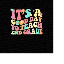 It's a Good Day to Teach 2nd Grade Shirt, Second Grade Teacher Shirt, Teacher Shirt, 2nd Grade Gift, Back to School, Fir