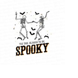 tis' the season to be spooky png, dancing skeleton png, retro skeleton dancing halloween, pumpkin spooky season digital