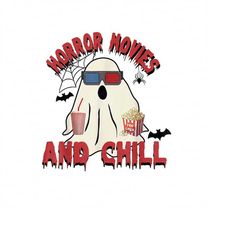 horror movies and chill png png, ghost png, halloween png, halloween png, spooky vibes png, halloween sublimation png de