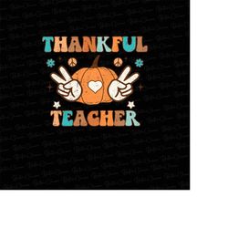 thankful teacher png, rainbow png, pumpkin png, fall cut files, thanksgiving png, teacher clipart, school png