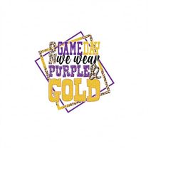 on gameday png we wear purple and gold school spirit sublimation dtf digital download screen printing small business use