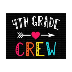 4th grade crew svg, back to school svg, 4th grade team svg,  first day of school, 4th grade teacher svg, teacher gift, h
