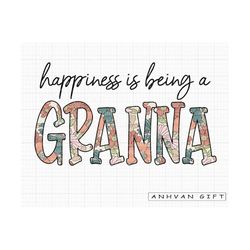 retro happiness is being a granna png, wildflowers png, floral mama, mama shirt designs, mother's day png, gift for mom