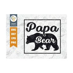 papa bear svg cut file, bear svg, bear father svg, animal quote design, tg 02625