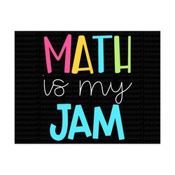 math is my jam svg, back to school svg, math teacher svg, school subject svg, first day of school, teacher gift, hello s