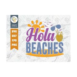 Hola Beaches SVG Cut File, Summer Svg, Coconut Svg, Sun Svg, Sunglass Svg, Vacation Svg, Summer Quote Design, TG 00732