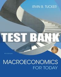 test bank for macroeconomics for today - 9th - 2017 all chapters