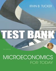 test bank for microeconomics for today - 9th - 2017 all chapters