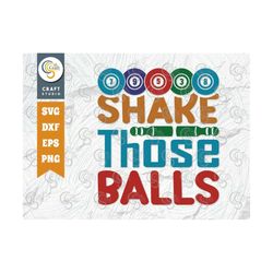 shake those balls svg cut file, bingo svg, bingo gift svg, bingo games svg, crazy bingo svg, bingo quotes, tg 01414