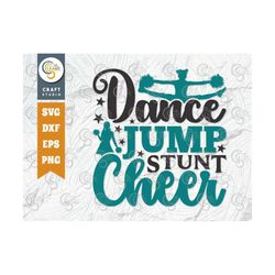 Dance Jump Stunt Cheer SVG Cut File, Cheerleading Svg, Cheer Svg, Cheer Life Svg, Cheer Team Svg, Cheer Quotes, TG 01451
