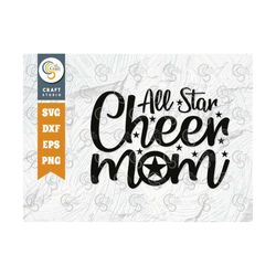 All Star Cheer Mom SVG Cut File, Mama Svg, Mom Quote Design, Happy Mother's Day, Mother's Quote, TG 00168
