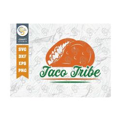 taco tribe svg cut file, cinco de mayo svg, taco svg, taco lover gift svg, mexican food, street food lover, mexican quot