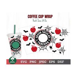 spook tacular teacher coffee cup wrap svg, halloween teacher coffee cup cup svg, spooktacular teacher coffee cup svg, te