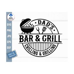 Dad's Bar And Grill Chilling & Grilling Svg, Dad's Bar And Grill Svg, Barbecue Dad Apron Svg, Barbecue Shirt Svg, Beer A