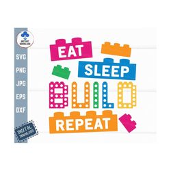 eat sleep build repeat svg, colorful block bricks svg, builder gift idea, toys building blocks svg, brick master builder