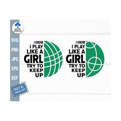i know i play like a girl try to keep up bocce ball svg, funny bocce ball players, play like a girl bocce ball svg, bocc