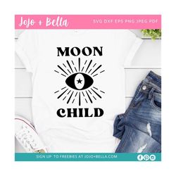 moon child svg, boho svg, moon svg, stay wild svg, celestial svg, wild and free svg, dream svg, wild child svg, boho shi