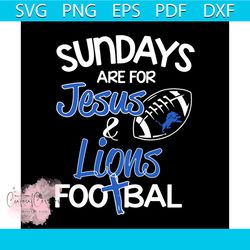 sundays are for jesus lions football svg