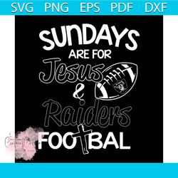 sundays are for jesus raiders football svg