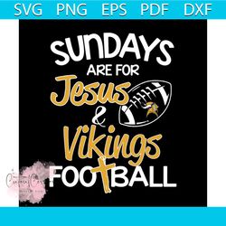 sundays are for jesus vikings football svg