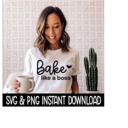 bake like a boss svg, tee shirt svg, png baking apron, sweatshirt svg instant download, cricut cut file, silhouette cut