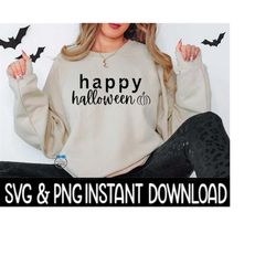 happy halloween fall svg, png fall sweatshirt svg files, tee shirt instant download, cricut cut files, silhouette cut fi