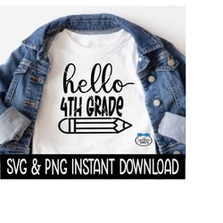 hello 4th grade svg, hello fourth grade png, svg files instant download, cricut cut files, silhouette cut files, downloa