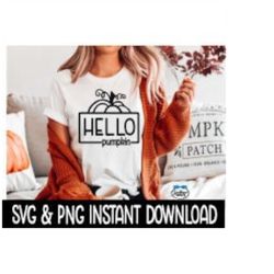 hello pumpkin fall svg, png fall sweatshirt svg files, tee shirt instant download, cricut cut files, silhouette cut file